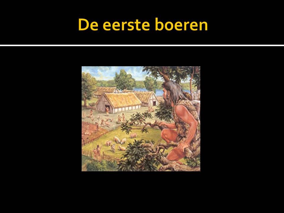 de eerste boeren